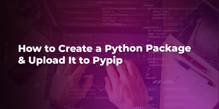 how-to-create-a-python-package-and-upload-it-to-pypip.jpg