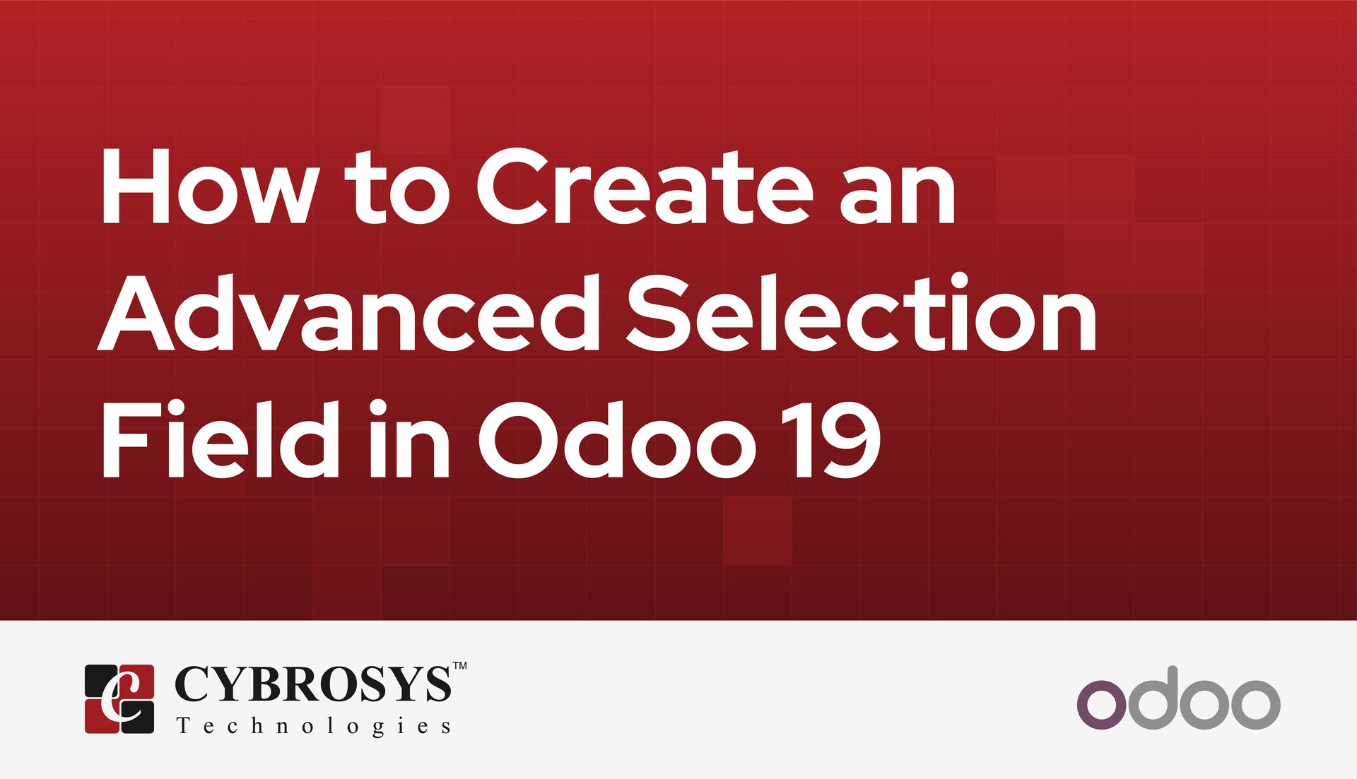 how-to-create-an-advanced-selection-field-in-odoo-19.jpg