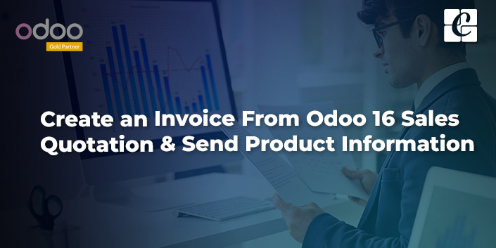 how-to-create-an-invoice-from-odoo-16-sales-quotation-send-product-information.jpg