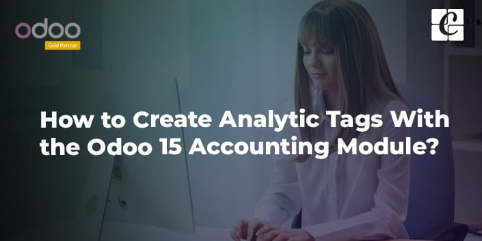 how-to-create-analytic-tags-with-the-odoo-15-accounting-module.jpg