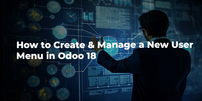 how-to-create-and-manage-a-new-user-menu-in-odoo-18.jpg