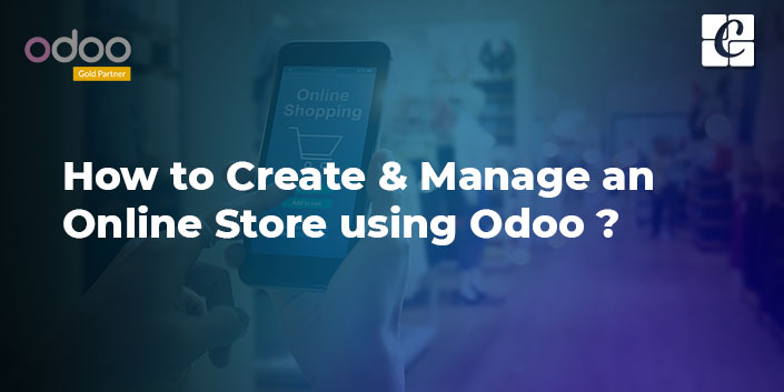 how-to-create-and-manage-an-online-store-using-odoo.jpg