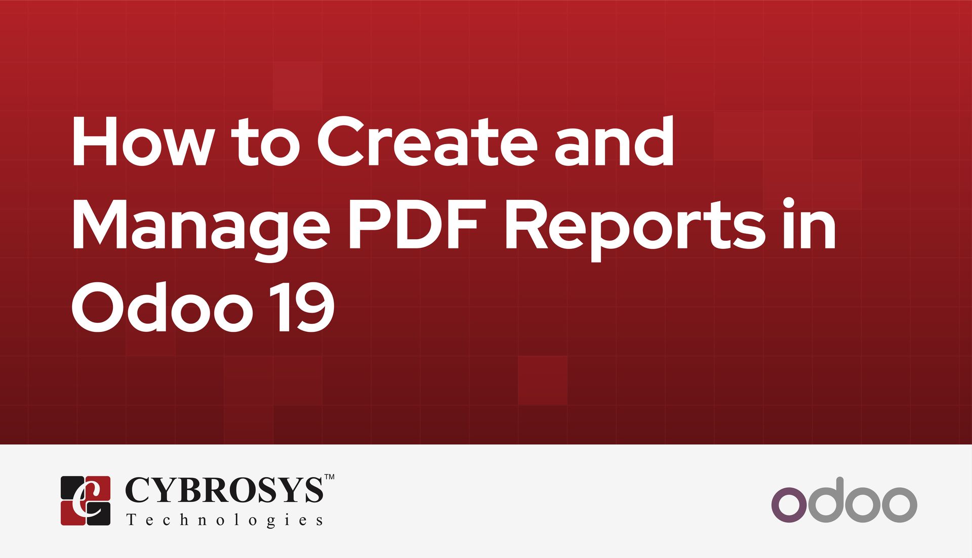 how-to-create-and-manage-pdf-reports-in-odoo-19.jpg