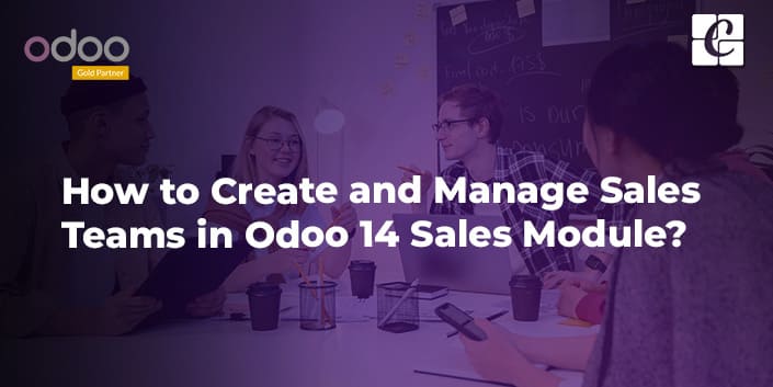 how-to-create-and-manage-sales-teams-in-odoo-14-sales-module.jpg