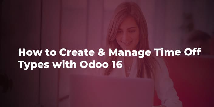 how-to-create-and-manage-time-off-types-with-odoo-16.jpg