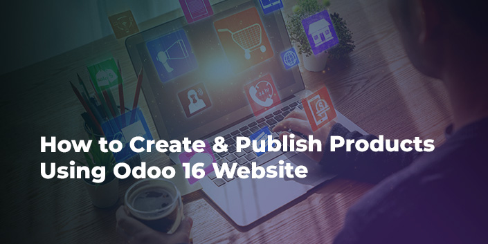 how-to-create-and-publish-products-using-odoo-16-website.jpg