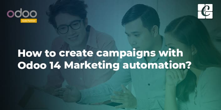 how-to-create-campaigns-with-odoo-14-marketing-automation.jpg