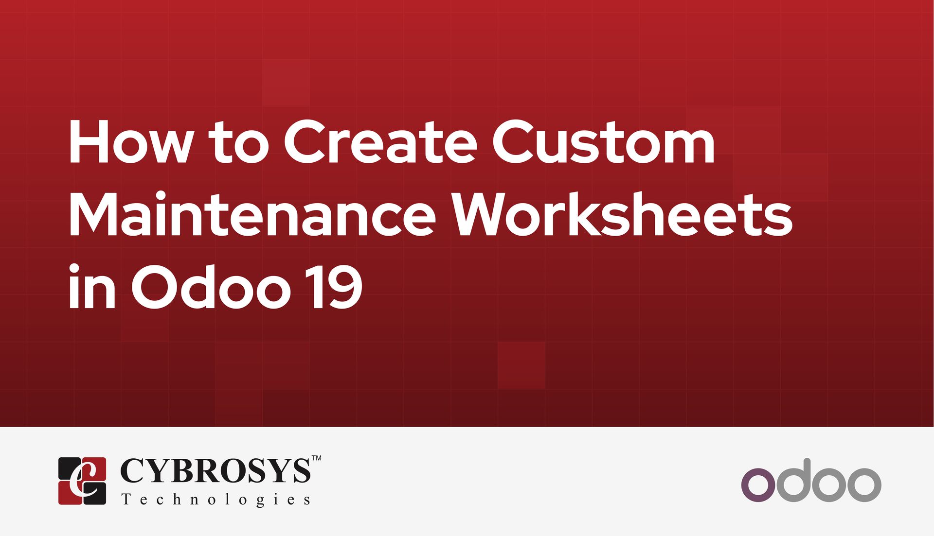 how-to-create-custom-maintenance-worksheets-in-odoo-19.jpg