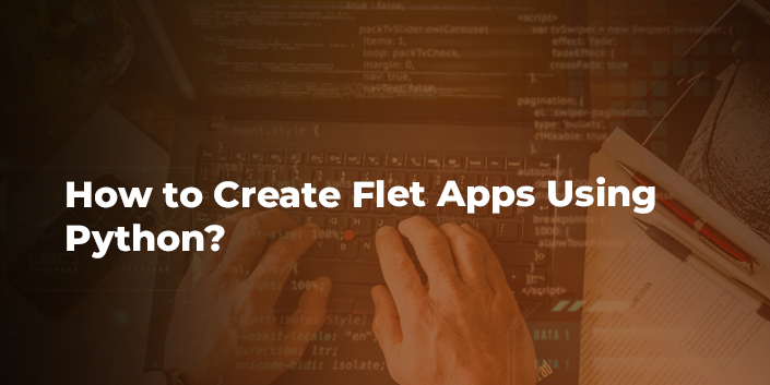 how-to-create-flet-apps-using-python.jpg