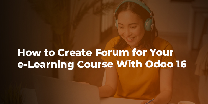 how-to-create-forum-for-your-e-learning-course-with-odoo-16.jpg