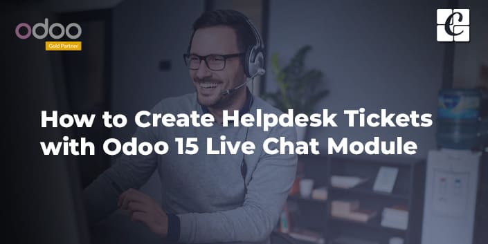 how-to-create-helpdesk-tickets-with-odoo-15-live-chat-module.jpg