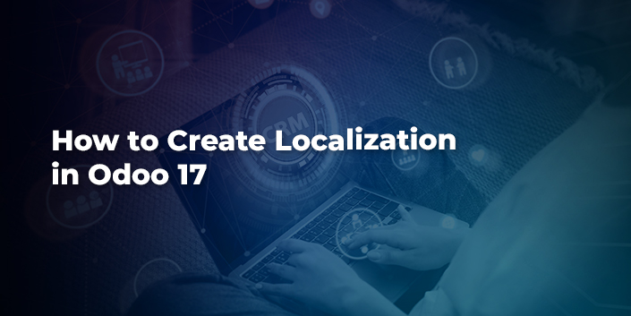 how-to-create-localization-in-odoo-17.jpg