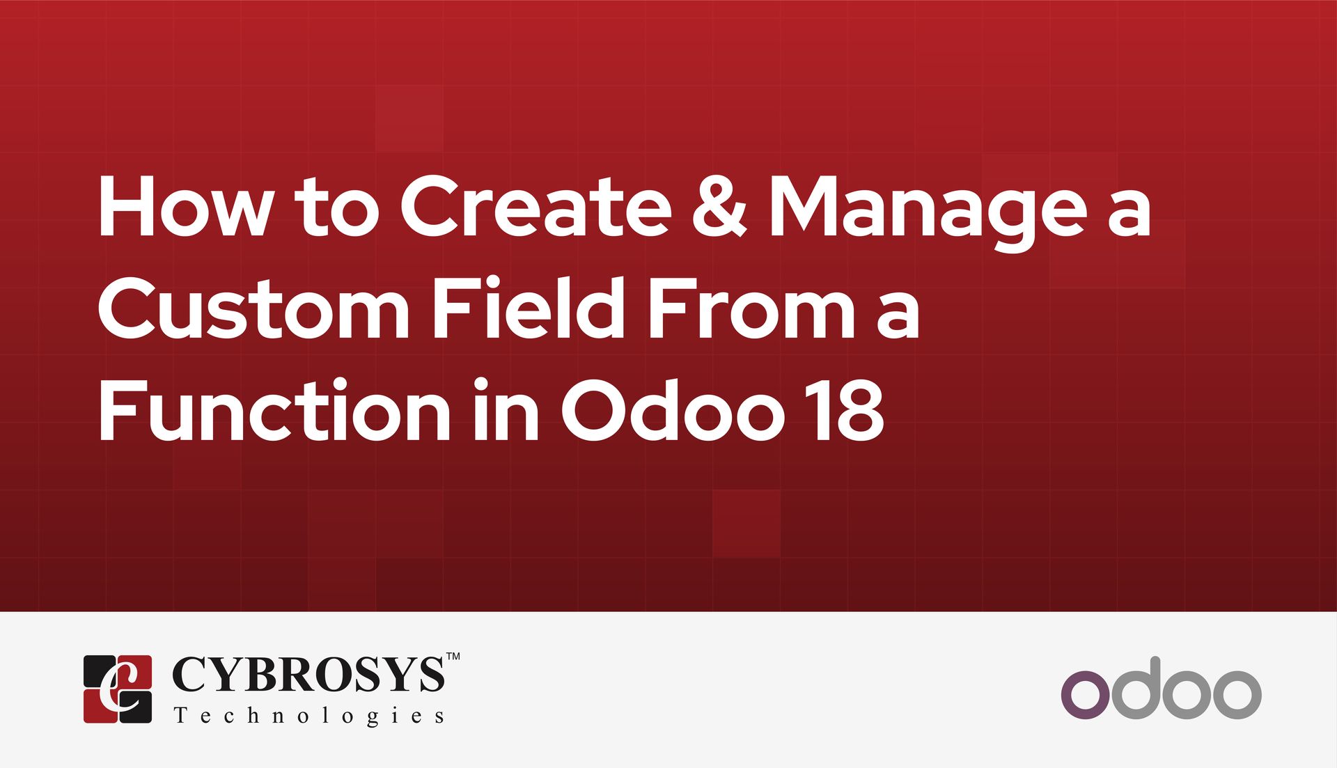 how-to-create-manage-a-custom-field-from-a-function-in-odoo-18.jpg