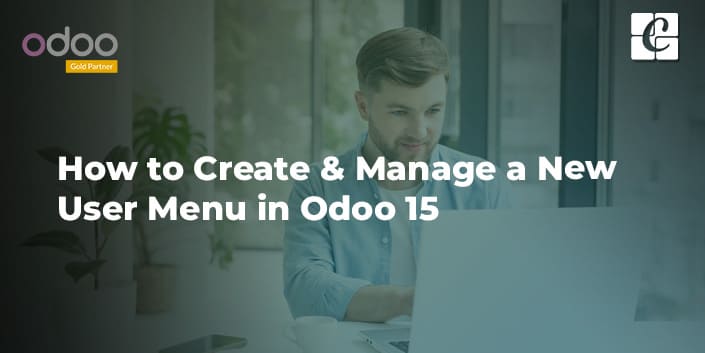 how-to-create-manage-a-new-user-menu-in-odoo-15.jpg