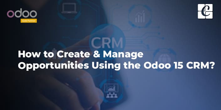 how-to-create-manage-opportunities-using-the-odoo-15-crm.jpg