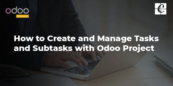 how-to-create-manage-tasks-subtasks-with-odoo-project.jpg