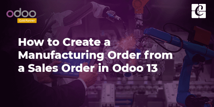 how-to-create-manufacturing-order-from-sales-order-in-odoo-13.png