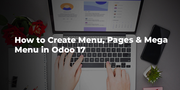 how-to-create-menu-pages-and-mega-menu-in-odoo-17.jpg