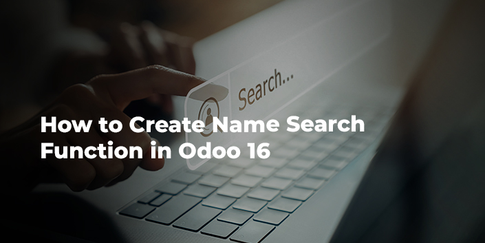 how-to-create-name-search-function-in-odoo-16.jpg