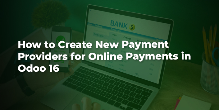 how-to-create-new-payment-providers-for-online-payments-in-odoo-16.jpg