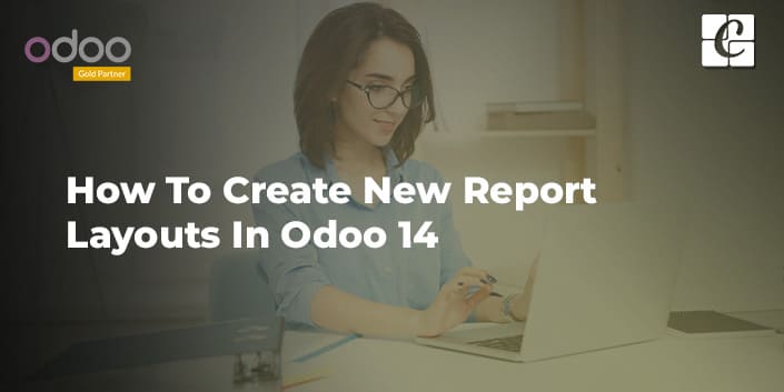 how-to-create-new-report-layouts-in-odoo-14.jpg