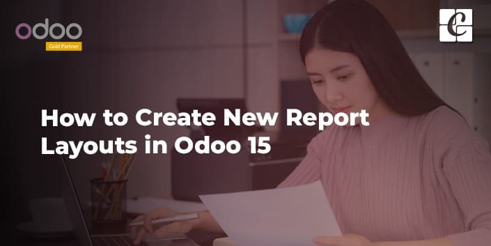 how-to-create-new-report-layouts-in-odoo-15.jpg