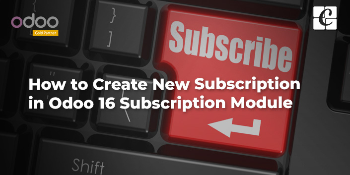 how-to-create-new-subscription-in-odoo-16-subscription-module.jpg