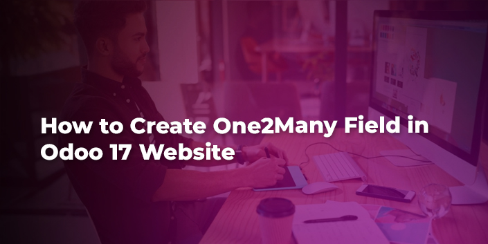 how-to-create-one2many-field-in-odoo-17-website.jpg