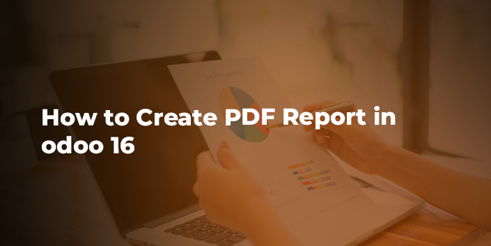 how-to-create-pdf-report-in-odoo-16.jpg