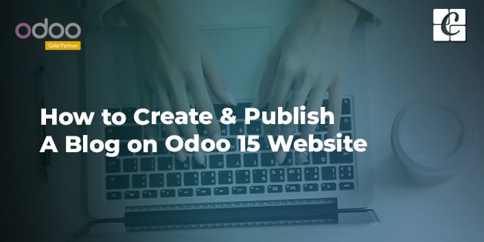 how-to-create-publish-a-blog-on-odoo-15-website.jpg
