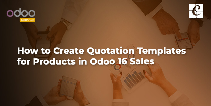 how-to-create-quotation-templates-for-products-in-odoo-16-sales.jpg