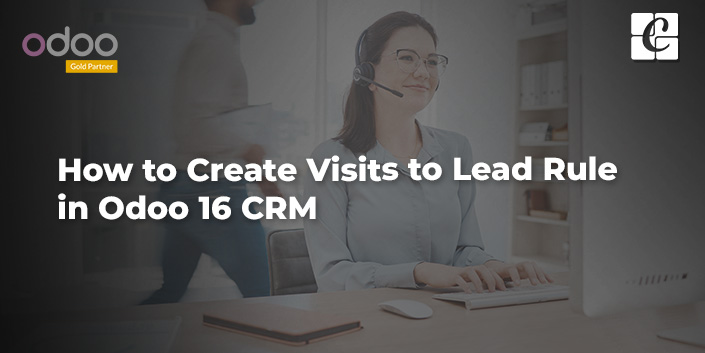 how-to-create-visits-to-lead-rule-in-odoo-16-crm.jpg