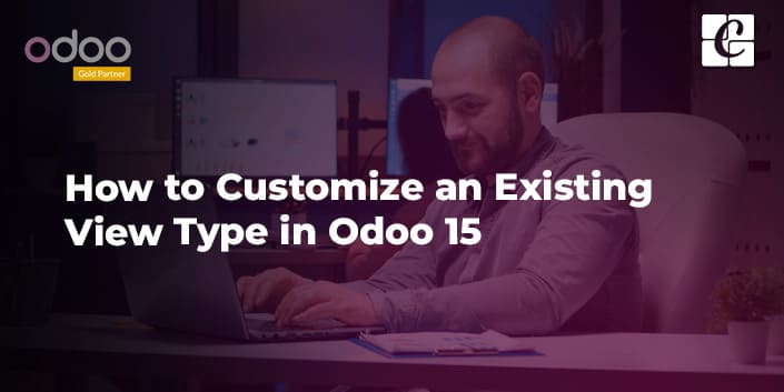 how-to-customize-an-existing-view-type-in-odoo-15.jpg