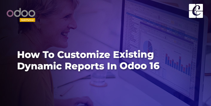 how-to-customize-existing-dynamic-reports-in-odoo-16.jpg