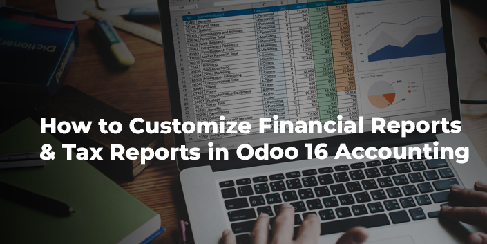 how-to-customize-financial-reports-and-tax-reports-in-odoo-16-accounting.jpg