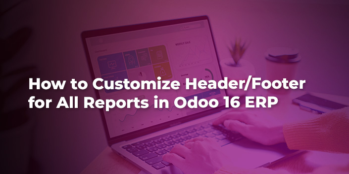 how-to-customize-header-footer-for-all-reports-in-odoo-16-erp.jpg