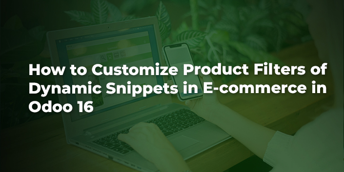 how-to-customize-product-filters-of-dynamic-snippets-in-e-commerce-in-odoo-16.jpg
