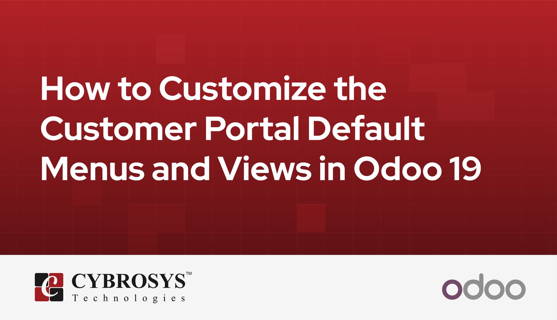 How to Customize the Customer Portal Default Menus and Views in Odoo 19