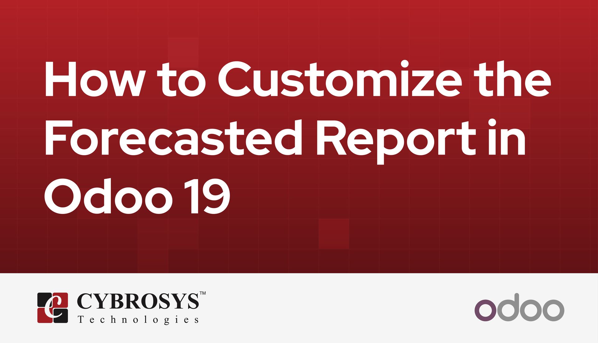 how-to-customize-the-forecasted-report-in-odoo-19.jpg