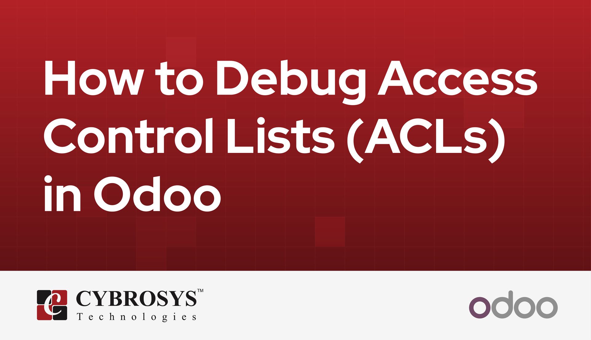how-to-debug-access-control-lists-acls-in-odoo.jpg