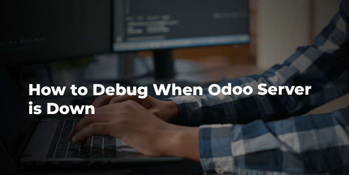 how-to-debug-when-odoo-server-is-down.jpg