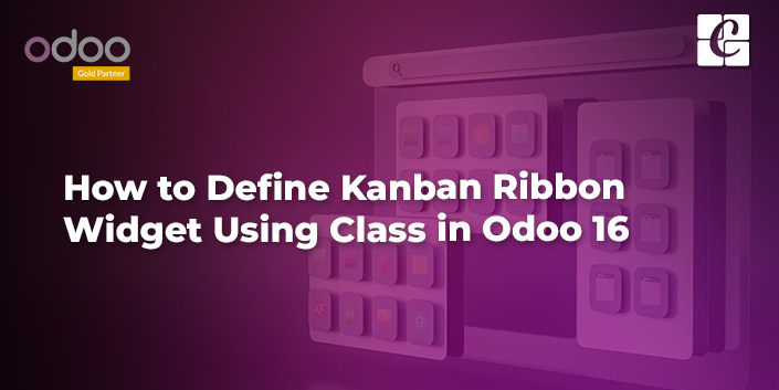 how-to-define-kanban-ribbon-widget-using-class-in-odoo-16.jpg