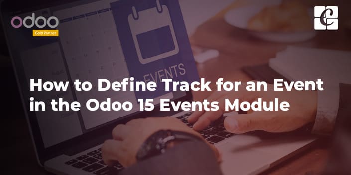 how-to-define-track-for-an-event-in-the-odoo-15-events-module.jpg