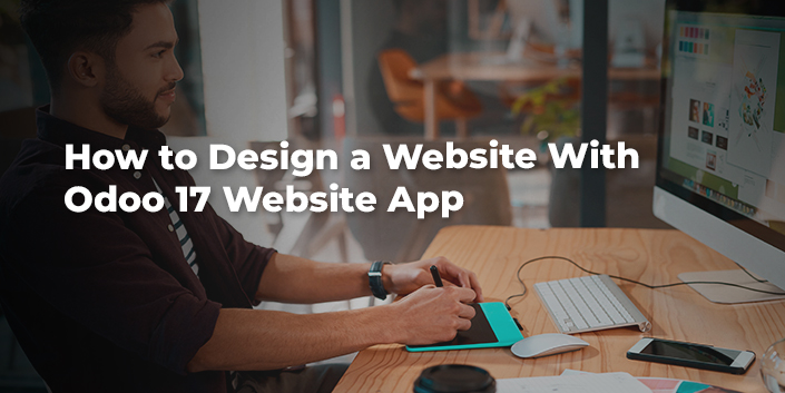 how-to-design-a-website-with-odoo-17-website-app.jpg