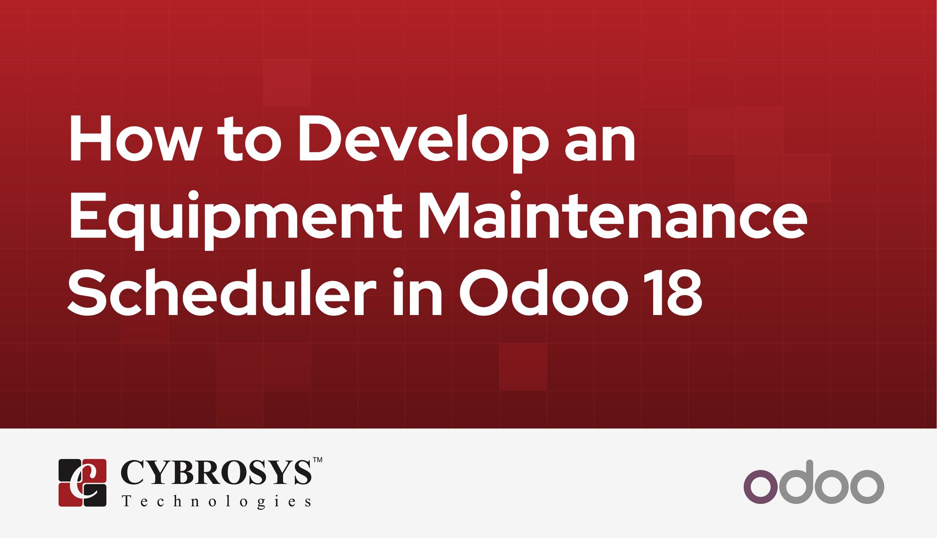 how-to-develop-an-equipment-maintenance-scheduler-in-odoo-18.jpg