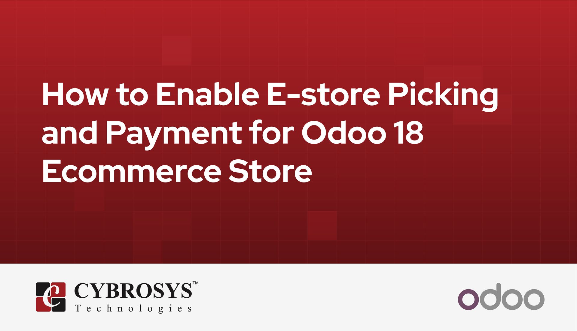how-to-enable-e-store-picking-and-payment-for-odoo-18-ecommerce-store.jpg