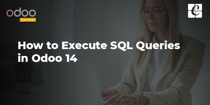 how-to-execute-sql-queries-odoo-14.jpg
