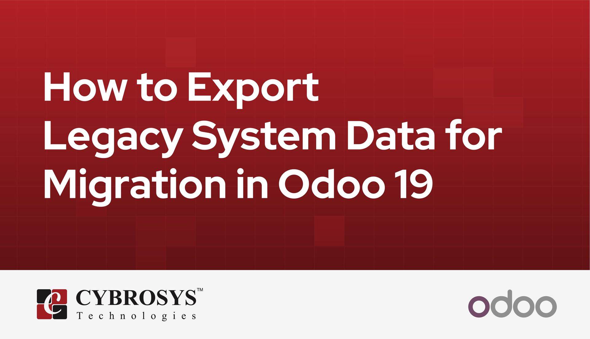 how-to-export-legacy-system-data-for-migration-in-odoo-19.jpg