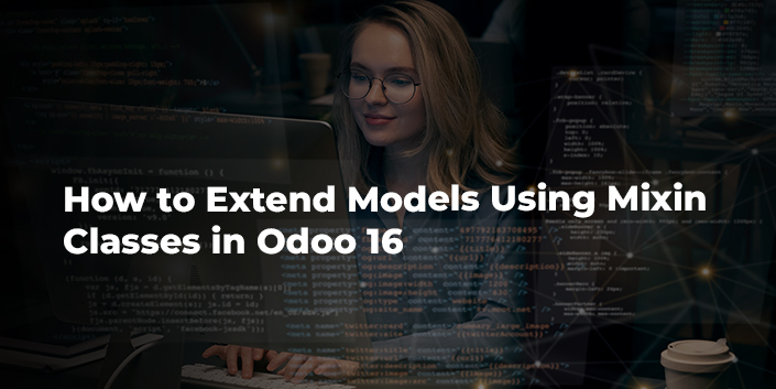 how-to-extend-models-using-mixin-classes-in-odoo-16.jpg