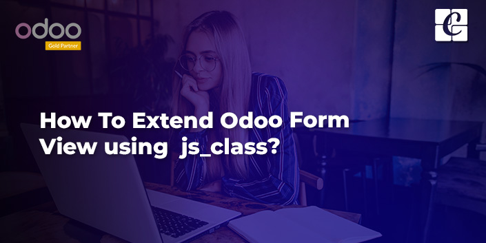 how-to-extend-odoo-form-view-using-js-class.jpg